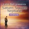 Webinar: Saturn Square Neptune
