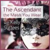 The Ascendant: The Mask You Wear