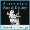 Asteroids, Fate and Destiny