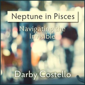 Neptune in Pisces: Navigating the Invisible