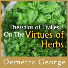 Thessalos of Tralles: On the Virtues of Herbs