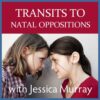 Webinar: Transits to Natal Oppositions