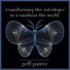 Transforming the Astrologer to Transform the World