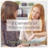 3 Elements of Effective Consultation