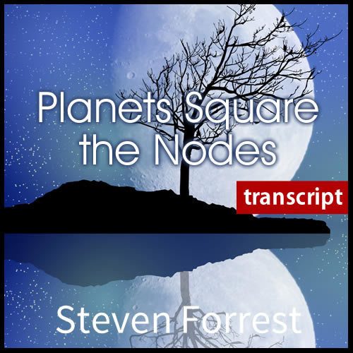 Transcript - Planets Square the Nodes (pdf)