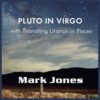 The Pluto in Virgo Generation with Uranus Transiting Pisces