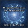 The Spiritual Dimension of the Ascendant