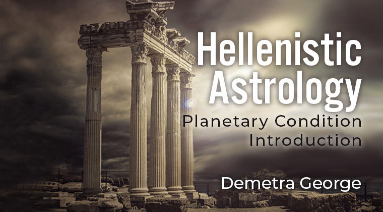 Hellenistic Astrology: Planetary Condition Introduction