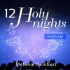 12 Holy Nights Webinar with Melanie reinhart