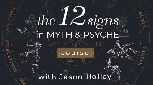 The 12 Signs in Myth and Psyche