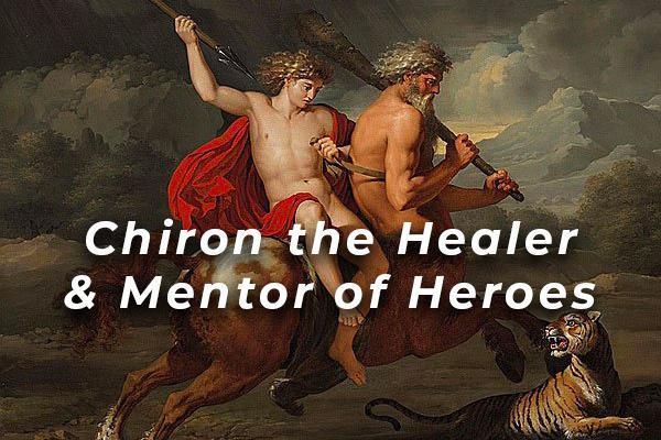 Chiron the Healer and Mentor of Heroes