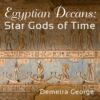 Egyptian Decans with Demetra George
