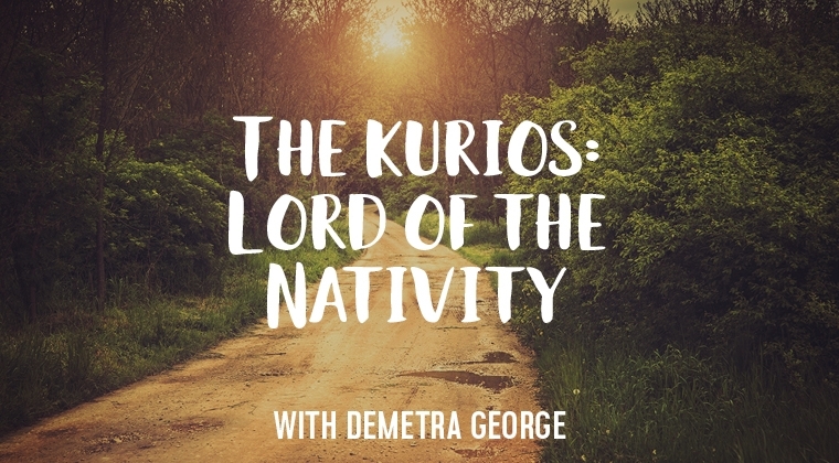 The Kurios – Lord of the Nativity