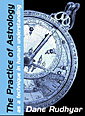 Book Cover - The Practice of Astrology by Dane Rudhyar - image copyright © 2003 by Michael R. Meyer. All Rights Reserved.