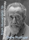 Dane Rudhyar-From Humanistic to Transpersonal Astrology book cover