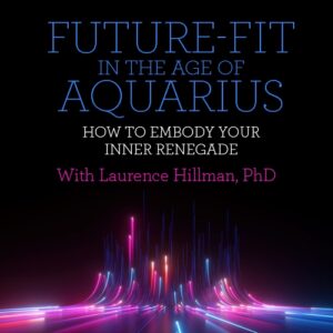 Future-Fit in the Age of Aquarius