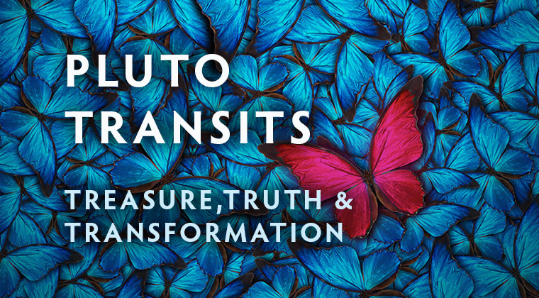 Pluto Transits: Treasure, Truth and Transformation